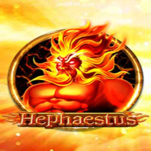 Exploring the Thrilling World of Hephaestus Slots on 8839.COM Platform-Oficial Slots Brasil #1
