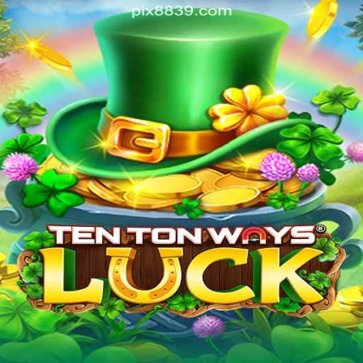 Exploring the Thrills of TenTonWaysLuck on the 8839.COM Platform